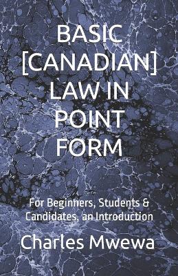 Book cover for Basic [Canadian] Law in Point Form