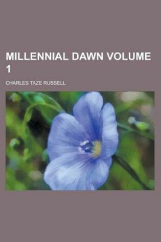 Cover of Millennial Dawn Volume 1