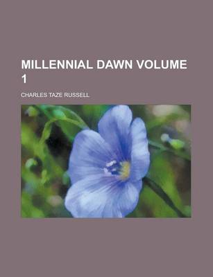Book cover for Millennial Dawn Volume 1