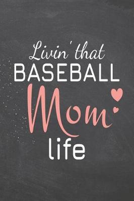 Book cover for Livin' that Baseball Mom Life