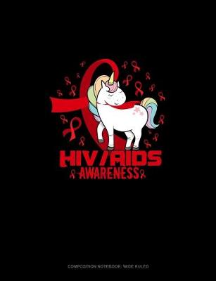 Book cover for HIV AIDS Awareness Unicorn