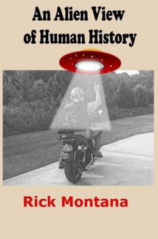 Cover of An Alien View of Human History