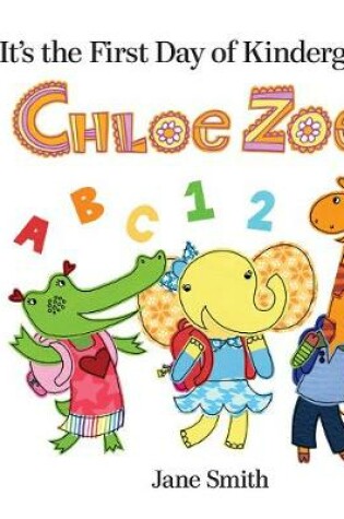 Cover of Its First Day of Kindergarten Chloe Zoe