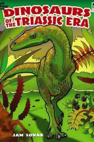 Cover of Dinosaurs of the Triassic Era