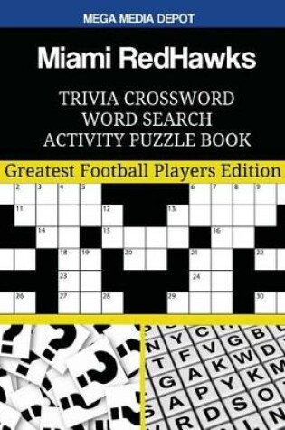 Cover of Miami RedHawks Trivia Crossword Word Search Activity Puzzle Book