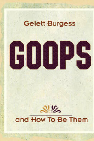 Cover of Goops and How To Be Them (1900)