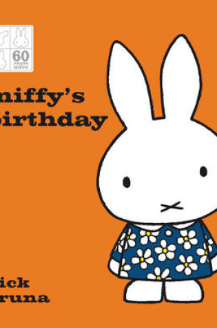 Cover of Miffy's Birthday 60th Anniversary Edition