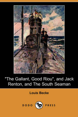 Book cover for The Gallant, Good Riou, and Jack Renton, and the South Seaman (Dodo Press)