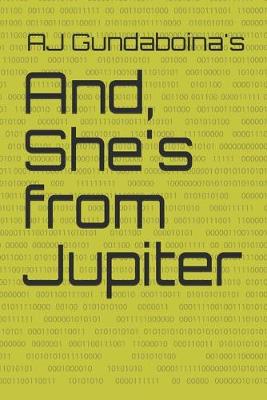 Book cover for And, She's from Jupiter