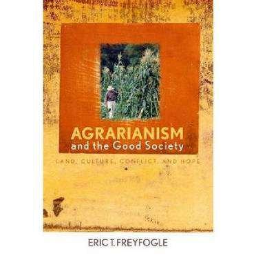 Book cover for Agrarianism and the Good Society