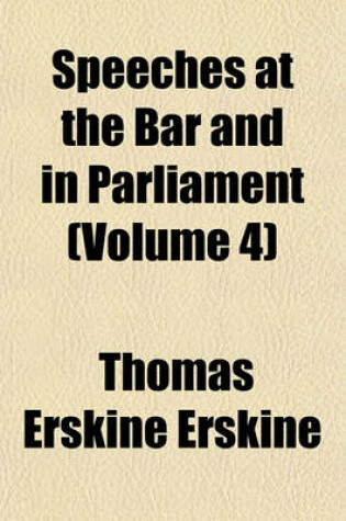 Cover of Speeches at the Bar and in Parliament (Volume 4)