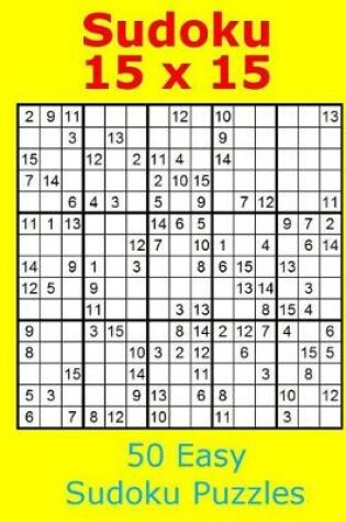 Cover of Sudoku 15 x 15 50 Easy Sudoku Puzzles