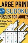 Book cover for Large Print Sudoku Puzzles For Adults Medium 200 Unique Puzzles Answer Key Included