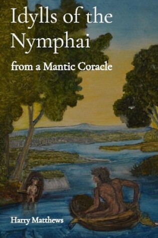 Cover of Idylls of the Nymphai