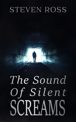 Book cover for The Sound of Silent Screams