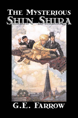 Book cover for The Mysterious Shin Shira by G. E. Farrow, Fiction, Fantasy & Magic