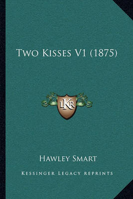 Book cover for Two Kisses V1 (1875)