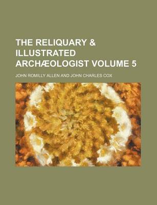 Book cover for The Reliquary & Illustrated Archaeologist Volume 5