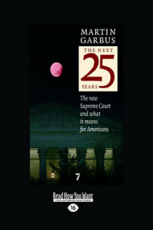 Cover of The Next 25 Years (the New Supreme Court and What it Means for Americans