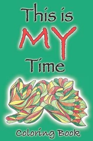 Cover of This Is My Time Coloring Book