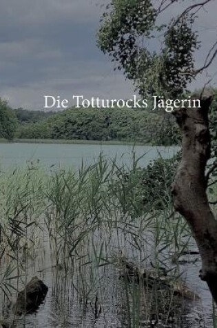 Cover of Die Totturocks- Jägerin