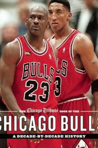 Cover of The Chicago Tribune Book of the Chicago Bulls
