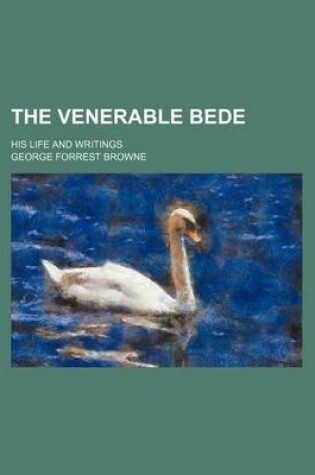 Cover of The Venerable Bede; His Life and Writings