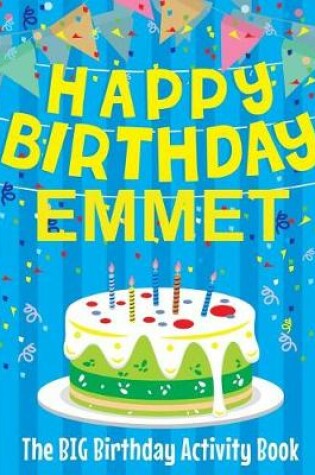 Cover of Happy Birthday Emmet - The Big Birthday Activity Book