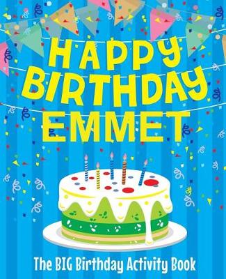 Book cover for Happy Birthday Emmet - The Big Birthday Activity Book