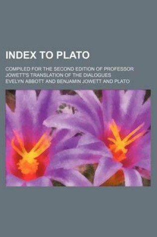 Cover of Index to Plato; Compiled for the Second Edition of Professor Jowett's Translation of the Dialogues