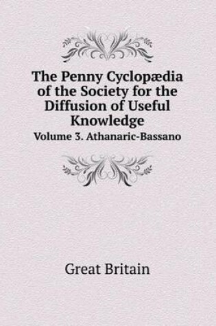 Cover of The Penny Cyclopædia of the Society for the Diffusion of Useful Knowledge Volume 3. Athanaric-Bassano