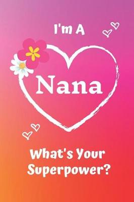 Book cover for I'm a Nana What's Your Superpower