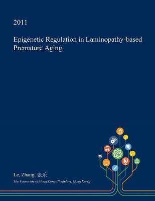 Book cover for Epigenetic Regulation in Laminopathy-Based Premature Aging