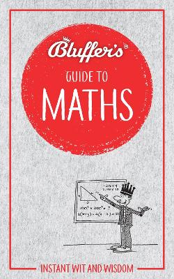 Book cover for Bluffer's Guide to Maths
