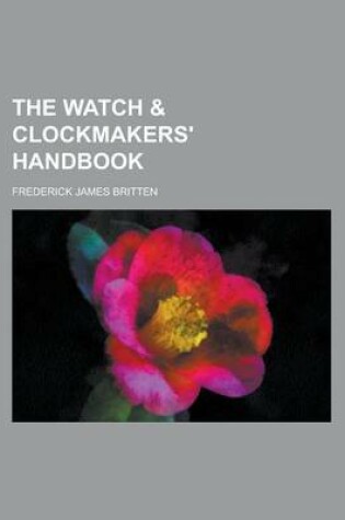 Cover of The Watch & Clockmakers' Handbook