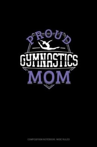 Cover of Proud Gymnastics Mom