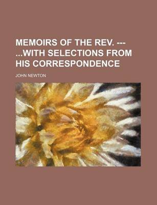 Book cover for Memoirs of the REV. ---With Selections from His Correspondence