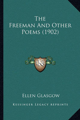Book cover for The Freeman and Other Poems (1902) the Freeman and Other Poems (1902)