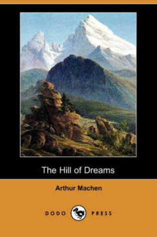 Cover of The Hill of Dreams (Dodo Press)