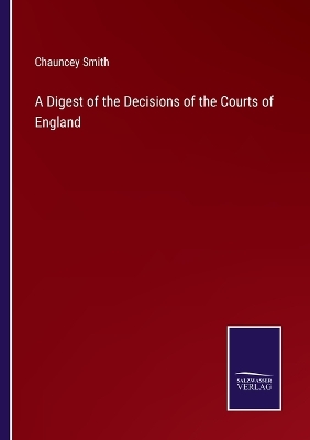 Book cover for A Digest of the Decisions of the Courts of England