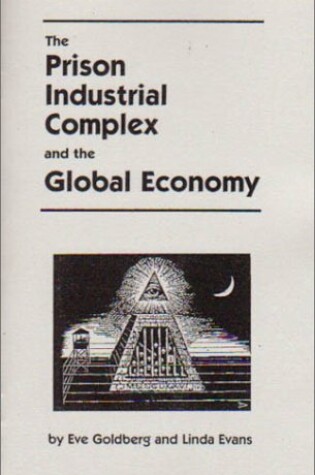 Cover of The Prison Industrial Complex and the Global Economy