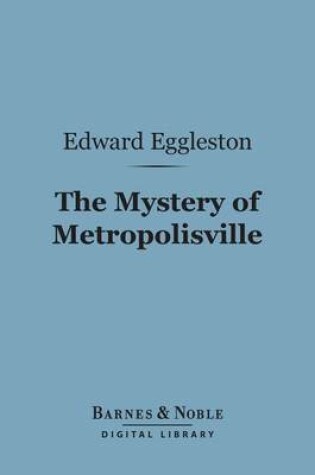 Cover of The Mystery of Metropolisville (Barnes & Noble Digital Library)