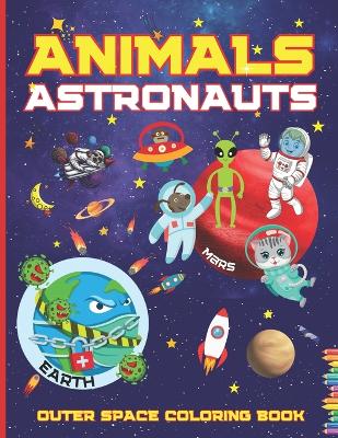 Book cover for Animals Astronauts Outer Space Coloring Book