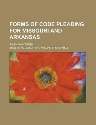 Book cover for Forms of Code Pleading for Missouri and Arkansas; Fully Annotated