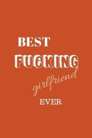 Cover of Best Fucking Girlfriend Ever