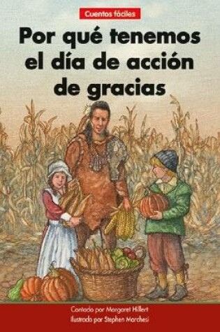 Cover of �por Qu� Tenemos El D�a de Acci�n de Gracias=why We Have Thanksgiving