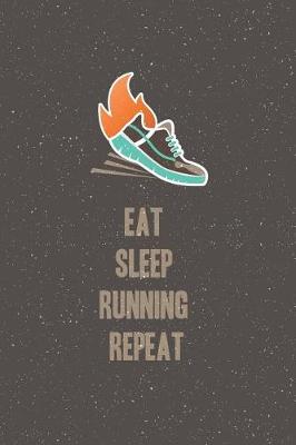 Book cover for Eat Sleep Running Repeat