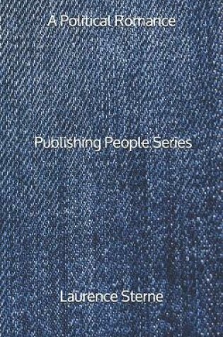 Cover of A Political Romance - Publishing People Series
