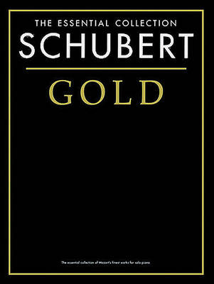 Book cover for The Essential Collection Schubert Gold