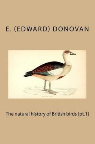 Cover of The natural history of British birds [pt.1]